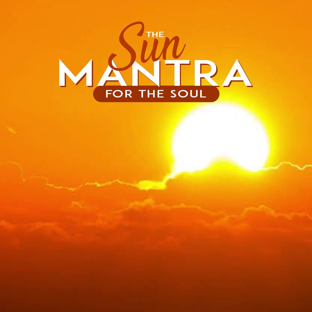 Sun Mantra For The Soul